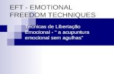 EFT - EMOTIONAL FREEDOM TECHNIQUES Técnicas de Libertação Emocional - a acupuntura emocional sem agulhas.