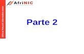 African Network Information centre Parte 2. African Network Information centre Introducão à base de dados whois do AfriNIC.