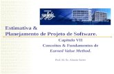 Estimativa & Planejamento de Projeto de Software. Capítulo VII Conceitos & Fundamentos de Earned Value Method. Prof. M. Sc. Aluizio Saiter.