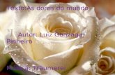 Regressão da memória Texto:As dores do mundo Autor: Luiz Gonzaga Pinheiro Música: Träumerei.