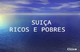 SUIÇA RICOS E POBRES Clica Para reflexão e AÇÃO.