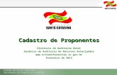 Secretaria de Estado da Fazenda de Santa Catarina – SEF/SC Indra Politec Cadastro de Proponentes Diretoria de Auditoria Geral Gerência de Auditoria de.