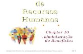 11-1 Administração de Recursos Humanos Administração de Recursos Humanos Bohlander  Snell  Sherman Chapter 10 Administração de Benefícios Chapter 10.