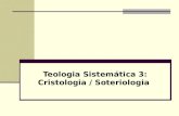 Teologia Sistemática 3: Cristologia / Soteriologia.