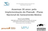 Assemae 30 anos: pela implementação do Plansab - Plano Nacional de Saneamento Básico Ana Lucia Britto PROURB Universdade Federal de Rio de Janeiro Laboratório.