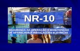 NR-10 SEGURANÇA NA OPERAÇÃO E MANUTENÇÃO DE APARELHOS E INSTALAÇÕES ELÉTRICAS.