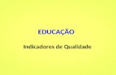 EDUCAÇÃO Indicadores de Qualidade. Segundo estudo publicado pelo Guia do Estudante, Editora Abril, os desafios da Educação Básica podem ser identificados.