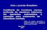 1 Aldo Lacerda Brasileiro Incidência de trombose venosa profunda de membros inferiores em pacientes submetidos à operação para tratamento da obesidade.