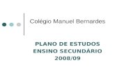 PLANO DE ESTUDOS ENSINO SECUNDÁRIO 2008/09 Colégio Manuel Bernardes.