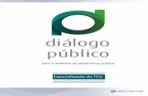 Licitações e Contratos: riscos e controles Diálogo Público para a Melhoria da Governança Pública.