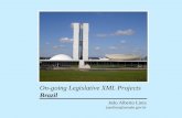 On-going Legislative XML Projects Brazil João Alberto Lima joaolima@senado.gov.br.