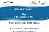 Ecdc.europa.eu Rede RE.FORM.E Liège 5 de Outubro 2007 Perspectivas Europass Carlo Scatoli – Comissão Europeia Carlo.scatoli@ec.europa.eu.