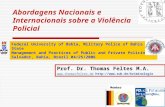 Abordagens Nacionais e Internacionais sobre a Violência Policial Prof. Dr. Thomas Feltes M.A.   .