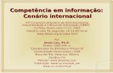Competência em informação: Cenário internacional XXI Congresso Brasileiro de Biblioteconomia, Documentação e Ciência da Informação (CBBD) Curitiba, Brasil,