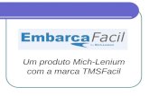 Um produto Mich-Lenium com a marca TMSFacil. SUA EMPRESA.
