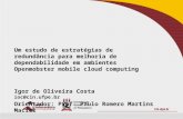 Um estudo de estratégias de redundância para melhoria de dependabilidade em ambientes Openmobster mobile cloud computing Igor de Oliveira Costa ioc@cin.ufpe.br.