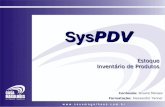 Inventário de Produtos Estoque Inventário de Produtos Sys PDV Conteúdo: Elisane Moraes Formatação: Alessandro Tanner.