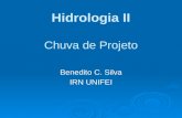 Hidrologia II Chuva de Projeto Benedito C. Silva IRN UNIFEI.