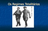 OS REGIMES TOTALITÁRIOS Movimentos totalitários de direita - nazi-fascismo Movimentos totalitários de esquerda - stalinismo.