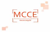 O QUE É O MCCE O Movimento de Combate à Corrupção Eleitoral (MCCE) é uma rede formada por entidades da sociedade civil, movimentos, organizações sociais.