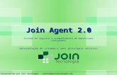 Desenvolvido por Join Tecnologia – contato@jointecnologia.com Join Agent 2.0 Sistema de registro e acompanhamento de empréstimos consignados Apresentação.