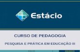 CURSO DE PEDAGOGIA PESQUISA E PRÁTICA EM EDUCAÇÃO III AULA 061.