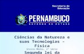 Ciências da Natureza e suas Tecnologias – Física Ensino Médio, 2ª Série Segunda lei da termodinâmica.