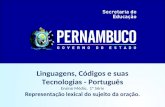 Linguagens, Códigos e suas Tecnologias - Português Ensino Médio, 1ª Série Representação lexical do sujeito da oração.