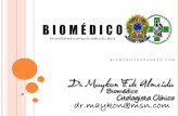 Apresentação: Dr. Maykon Fabiano de Almeida, Biomédico graduado pela Faculdade São Lucas, e especialista pela Sociedade Brasileira de Citologia Clínica.