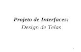 1 Projeto de Interfaces: Design de Telas. 2  Janelas  Menus (pull-down, pop-up)  Ícones  Cursores  Botões  Sliders  Scrollers  Componentes Visuais.