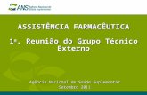 ASSISTÊNCIA FARMACÊUTICA 1 a. Reunião do Grupo Técnico Externo Agência Nacional de Saúde Suplementar Setembro 2011.
