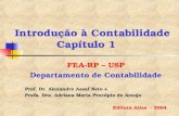 Introdução à Contabilidade Capítulo 1 FEA-RP – USP Departamento de Contabilidade Prof. Dr. Alexandre Assaf Neto e Profa. Dra. Adriana Maria Procópio de.