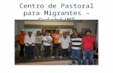 Centro de Pastoral para Migrantes – Cuiabá/MT. Atendimentos de 1980 até 2014 ATENDIMENTOS PRESTADOS EM 34 ANOS ANONº de MigrantesFamíliasAdultosMenoresRefeiçõesPousoDoentes.