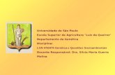 Universidade de São Paulo Escola Superior de Agricultura "Luiz de Queiroz" Departamento de Genética Disciplina: LGN 478/479 Genética e Questões Socioambientais.