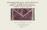 Marsilio Ficino His Theology His Philosophy His Legac