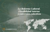 La Reforma Laboral. Flexibilidad interna y convenios colectivos.