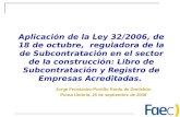 Aplicación de la Ley 32/2006, de 18 de octubre, reguladora de la de Subcontratación en el sector de la construcción: Libro de Subcontratación y Registro.