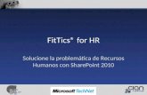 FitTics® for HR Solucione la problemática de Recursos Humanos con SharePoint 2010.