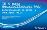 IE 9 para desarrolladores Web Diferenciación de Sites y Developer Tools Boris Armenta – Developer Evangelist borisaf@microsoft.com @borisarm.