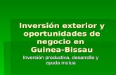 Inversión exterior y oportunidades de negocio en Guinea-Bissau Inversión productiva, desarrollo y ayuda mutua.