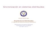 Sincronización en sistemas distribuidos Marisol García Valls Arquitecturas Distribuidas 2º Ingeniero de Telecomunicación (Telemática) Departamento de Ingeniería.