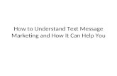 How to understand text message marketing and how