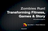 Zombies, Run! Transforming Fitness, Games & Story
