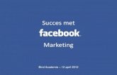 Facebook Marketing Presentatie - Bind Academie 12 april