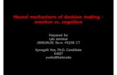Neural mechanisms of decision making - emotion vs. cognition