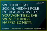 We looked at social media’s role in digital services. You won’t believe what 5 things happened next!