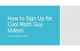 CCS Signing up for Cool Math Guy Videos