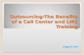 Outsourcing the benefits of a call center and lms
