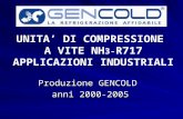 UNITA DI COMPRESSIONE A VITE NH 3- R717 APPLICAZIONI INDUSTRIALI Produzione GENCOLD anni 2000-2005.