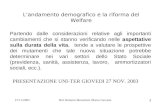 27/11/2003Rel: Roberto Benvenuti, Marco Carcano 1 Landamento demografico e la riforma del Welfare Partendo dalle considerazioni relative agli importanti.
